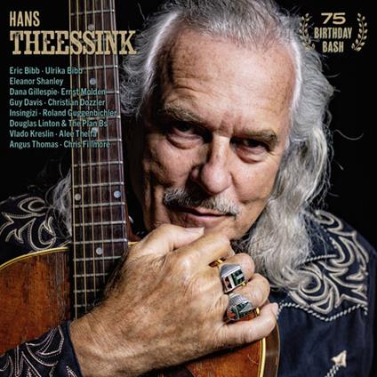 75 Birthday Bash - Vinile LP di Hans Theessink