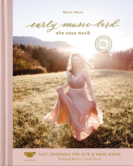 Early Music Bird. Alte Neue Musik - CD Audio di Maria Weiss