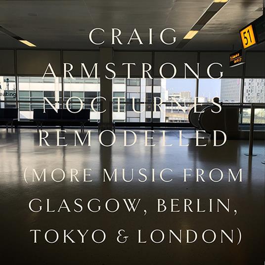 Nocturnes Remodelled - Vinile LP di Craig Armstrong