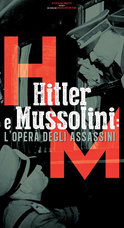 Hitler e Mussolini. L'opera degli assassini di Jean-Christophe Rosé - DVD