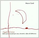 Oggetto d'amore. 7 Scene vocali per voce, strumenti, video ed elettronica