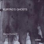 Kurtag's Ghosts