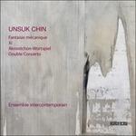 Fantaisie mécanique - XI - Akrostichon-Wortspiele - Concerto doppio - CD Audio di Unsuk Chin