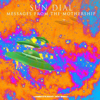 Messages From The Mothershi - CD Audio di Sun Dial