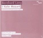 I Hate Mozart - SuperAudio CD + DVD di Bernhard Lang