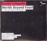 Worlds Beyond Faust - CD Audio di Daniel Schnyder