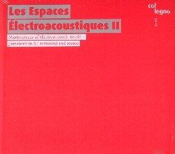 Les Espaces Electroacoustiques II - SuperAudio CD
