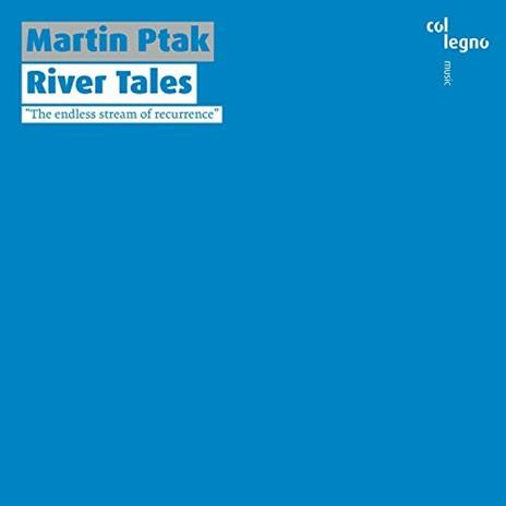 River Tales - CD Audio di Martin Ptak