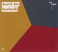 Karkosh - CD Audio di David Six