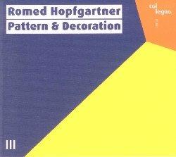 Pattern & Decoration - CD Audio di Romed Hopfgartner