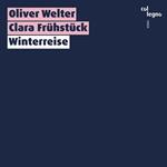 Oliver Welter / Clara Fruhstuck: Winterreise