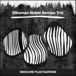 Obscure Fluctuations - CD Audio di Dirk Serries,John Dikeman