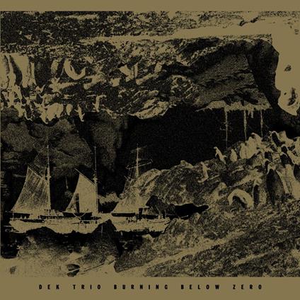 Burning Below Zero - CD Audio di Dek Trio