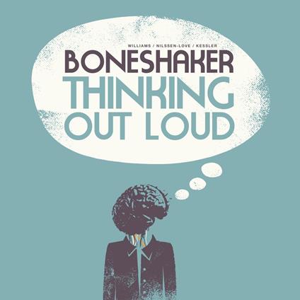 Thinking Out Loud - CD Audio di Boneshakers