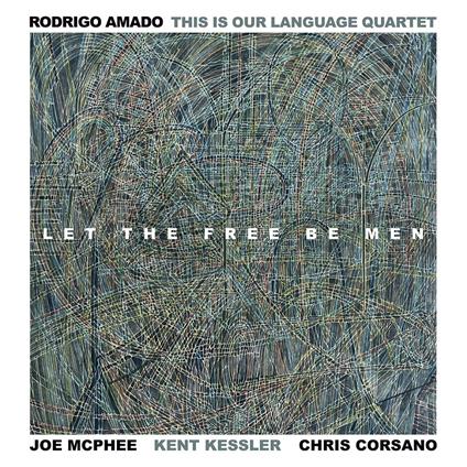 Let the Free Be Men - CD Audio di Rodrigo Amado