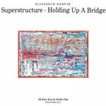 Superstructure - Holding Up a Bridge