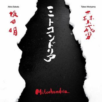 Mitochondria - Vinile LP di Akira Sakata,Takeo Moriyama