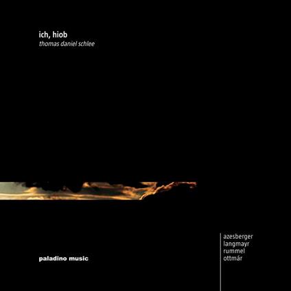 Thomas Daniel Schlee: Ich, Hiob - Azesberger/Langmayr/Rummel - CD Audio