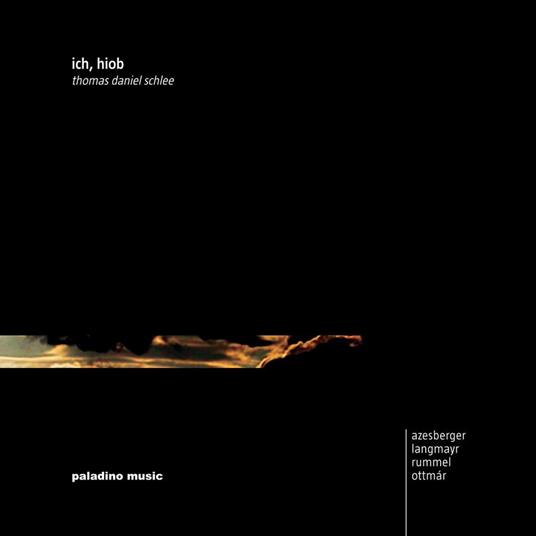 Thomas Daniel Schlee: Ich, Hiob - Azesberger/Langmayr/Rummel - CD Audio
