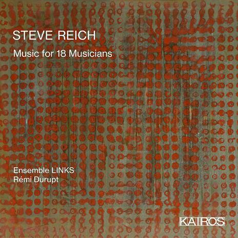 Music For 18 Musicians - CD Audio di Steve Reich