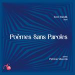Patrizio Mazzola / Rene Kubelik: Poemes Sans Paroles