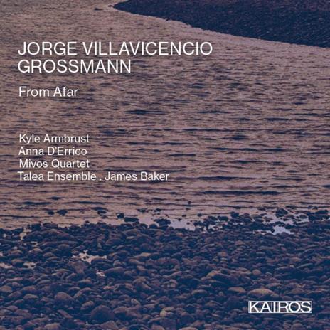 Jorge Villacencio Grossman - From Afar - CD Audio