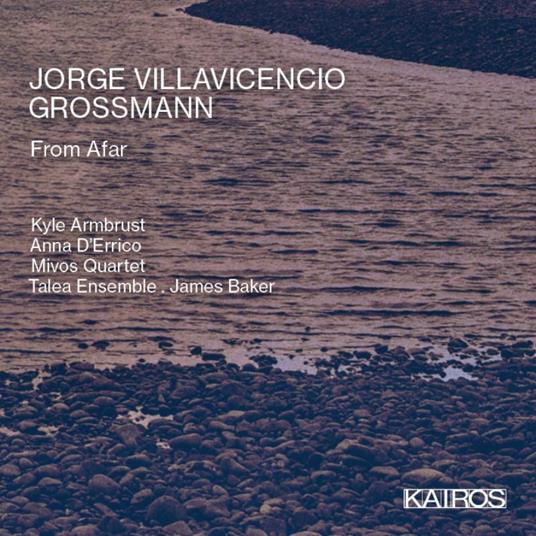 Jorge Villacencio Grossman - From Afar - CD Audio