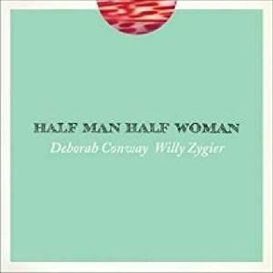 Half Man Half Woman - CD Audio di Deborah Conway