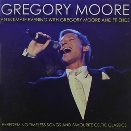 Intimate Evening with Gregory Moore & Friends - CD Audio di Gregory Moore