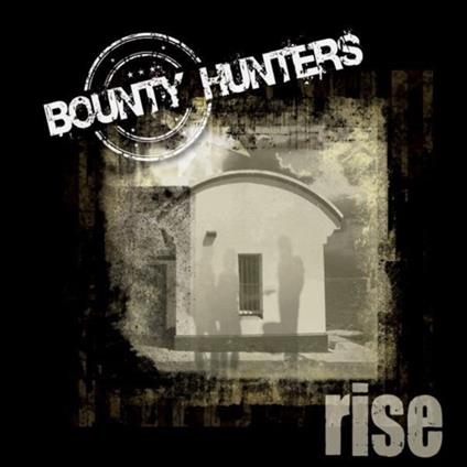 Rise - CD Audio di Bounty Hunters