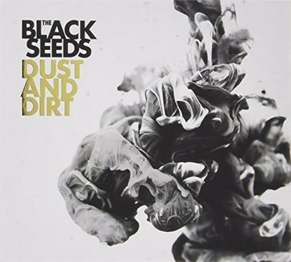 Dust and Dirt - CD Audio di Black Seeds