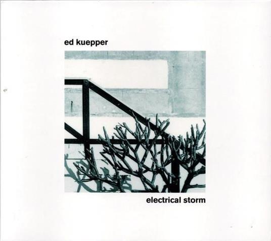 Electrical Storm - Vinile LP di Ed Kuepper