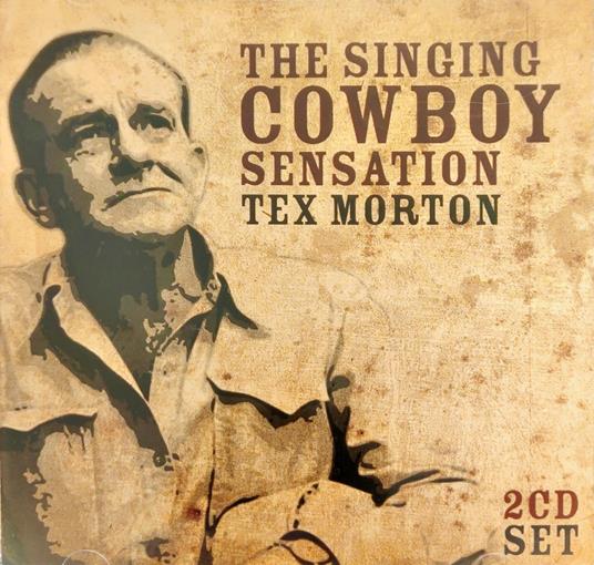 Singing Cowboy Sensation - CD Audio di Tex Morton