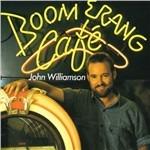Boomerang Cafe - CD Audio di John Williamson