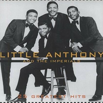 25 Greatest Hits - CD Audio di Little Anthony,Imperials