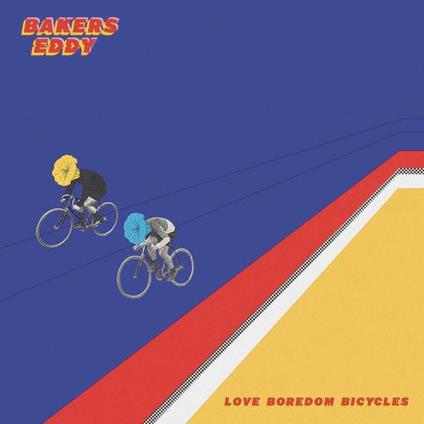 Bakers Eddy - Love Boredom Bicycles - CD Audio