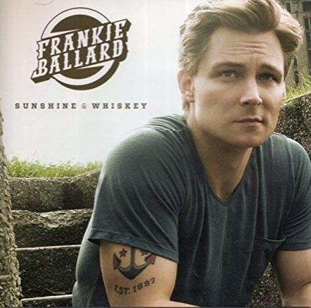 Sunshine & Whiskey - CD Audio di Frankie Ballard