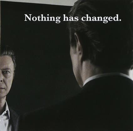 Nothing Has Changed. The Best of David Bowie - CD Audio di David Bowie