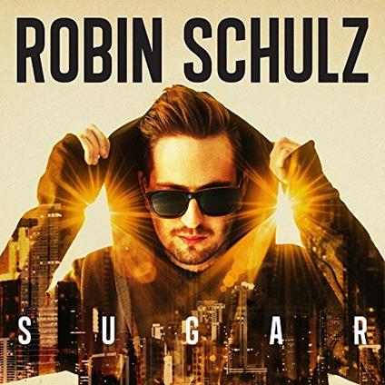 Sugar - CD Audio di Robin Schulz