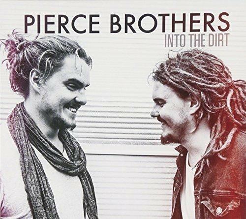 Into The Dirt Ep - CD Audio di Pierce Brothers