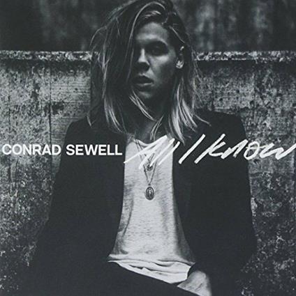 All I Know Ep - CD Audio di Conrad Sewell