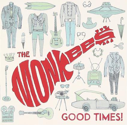 Good Times! . Standard Edition - CD Audio di Monkees