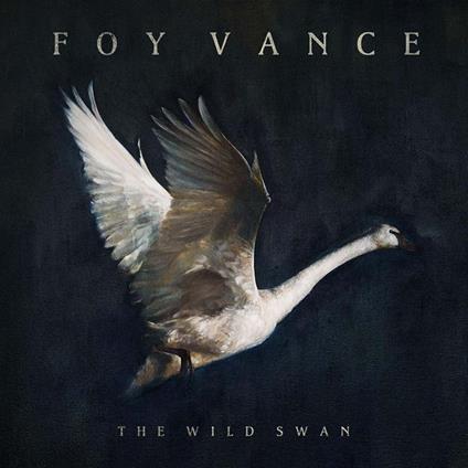 Wild Swan - CD Audio di Foy Vance