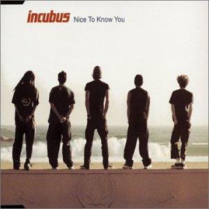Nice To Know You - Glass (Live) - Just A Phase (Live) - CD Audio di Incubus