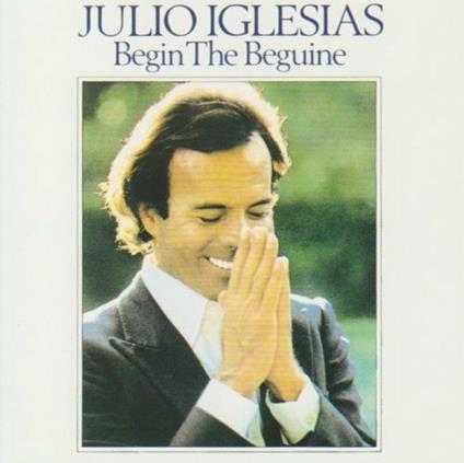 Begin the Beguine - CD Audio di Julio Iglesias