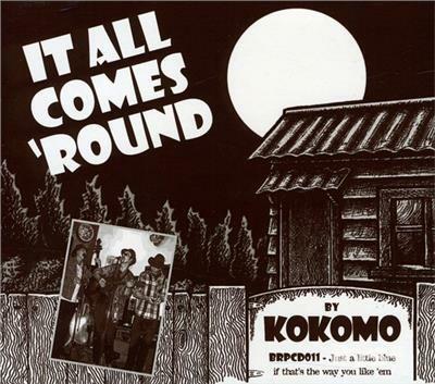 It All Comes Around - CD Audio di Kokomo