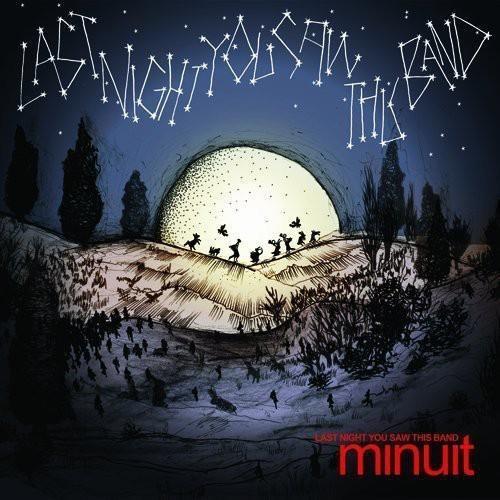 Last Night You Saw This Band - CD Audio di Minuit