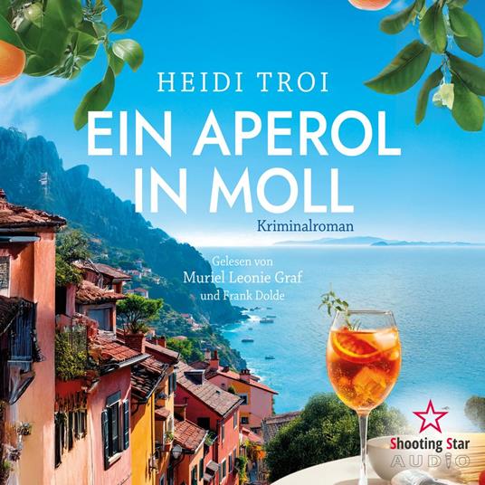 Ein Aperol in Moll - Ein Fall für Bianca Rossi, Band 3 (ungekürzt)