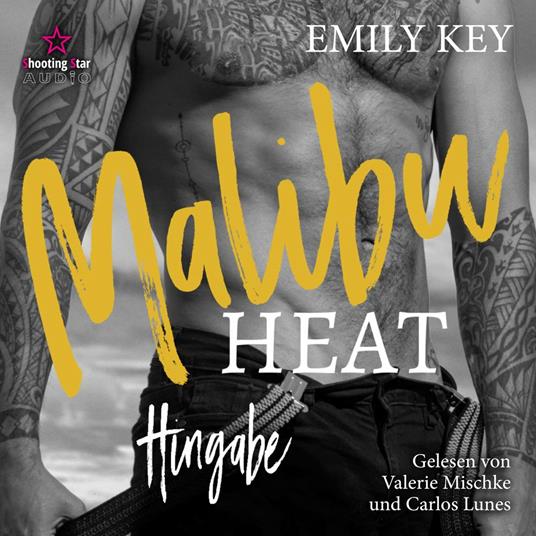 Hingabe: He is her Sisters Boyfriend - Malibu Summer Feelings, Band 5 (ungekürzt)