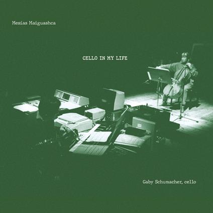 Cello In My Life - CD Audio di Maiguashca